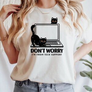 Don't Worry I'm From Tech Support Cat Shirt, Funny Cat Shirt, Cat Lover Tee